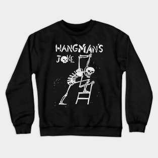 Hangman's Joke Crewneck Sweatshirt